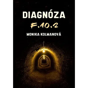 Kniha Diagnóza F.10.2 Ekniha