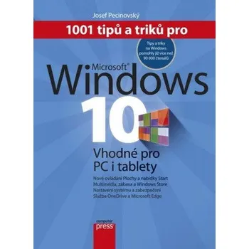 Operační systém 1001 tipů a triků pro Microsoft Windows 10