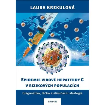 Epidemie virové hepatitidy C v rizikových populací: Diagnostika, léčba a eliminační strategie Kniha