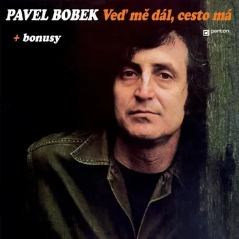 Veď mě dál, cesto má - Pavel Bobek, [LP] (reedice)