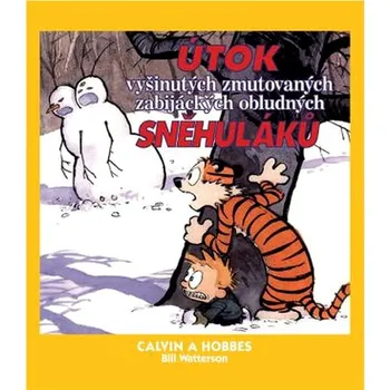 Komiks pro dospělé Calvin a Hobbes Útok vyšinutých zmutovaných zabijáckých obludných sněhuláků Kniha