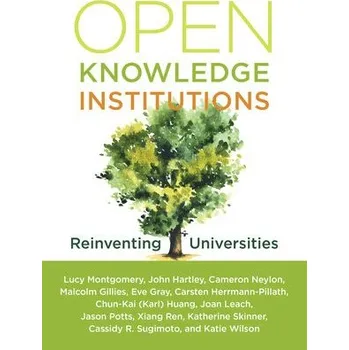 Cizojazyčná kniha Open Knowledge Institutions - Montgomery, Lucy a Hartley, John