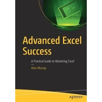 Cizojazyčná kniha Advanced Excel Success - Murray, Alan