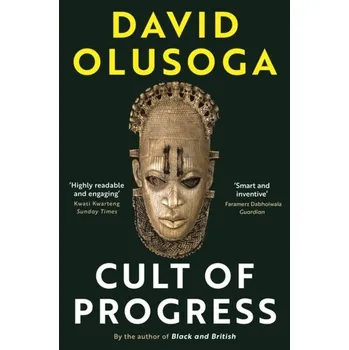 Umění Cult of Progress - Olusoga, David