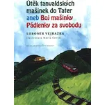 Útěk tanvaldských mašinek do Tater aneb…