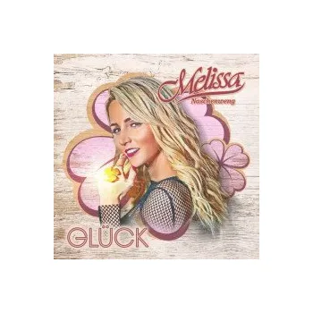 Zahraniční hudba Glück - Naschenweng Melissa [CD]