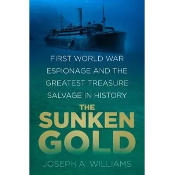 Cestování Sunken Gold - Williams, Joseph A.