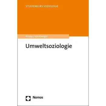 Umweltsoziologie - Kropp, Cordula