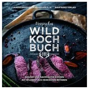 Hessisches Wildkochbuch III