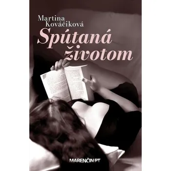Kniha Spútaná životom - Martina Kováčiková (E-Kniha)