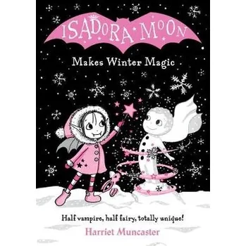 Cizí jazyk Isadora Moon Makes Winter Magic - Muncaster, Harriet