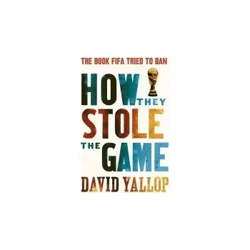 Cizojazyčná kniha How They Stole the Game - Yallop, David