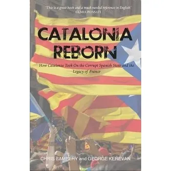 Cizojazyčná kniha Catalonia Reborn - Bambery, Chris a Kerevan, George