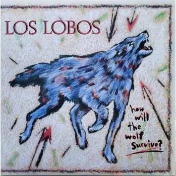 Hudba LP Los Lobos: How Will The Wolf Survive? 2021 High Quality Vinyl