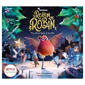 První čtění Robin Robin: The Official Book of the Film - Animations, Aardman