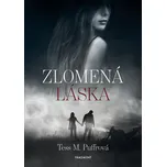 Zlomená láska - Tess M. Puffrová (2022,…