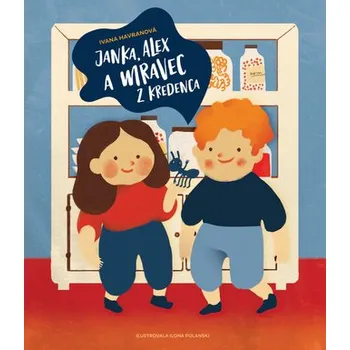 Pohádka Janka, Alex a mravec z kredenca - Ivana Havranová