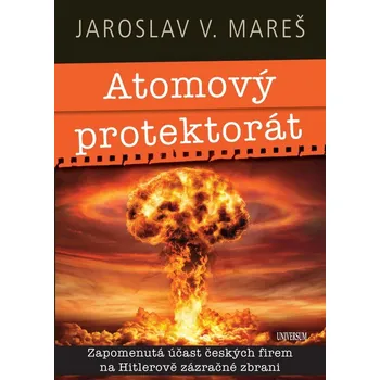 Atomový protektorát - Jaroslav V. Mareš (2022, pevná)
