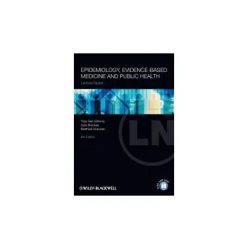 Učebnice Epidemiology, Evidence-based Medicine and Public Health - Ben-Shlomo, Yoav (University of Bristol) a Brookes, Sara (University of Bristol) a Hickman, Matthew (University of Bristol)