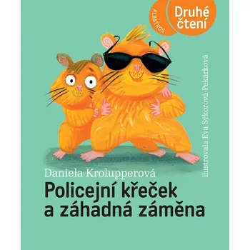 Kniha Policejní křeček a záhadná záměna - Daniela Krolupperová (E-Kniha)