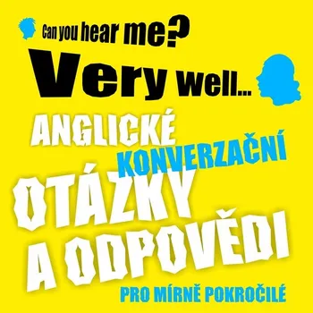 Anglické konverzační otázky a odpovědi pro mírně pokročilé - Ludvík Richard - audiokniha