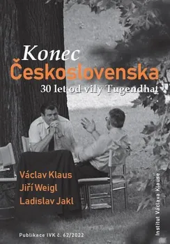 Konec Československa: 30 let od vily Tugendhat - Václav Klaus a kol. (2022, brožovaná)
