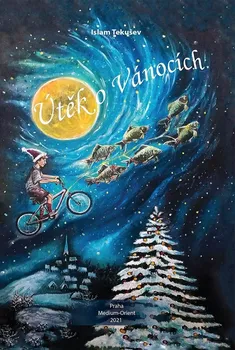 Pohádka Útěk o Vánocích - Islam Tekushev (2021, vázaná)