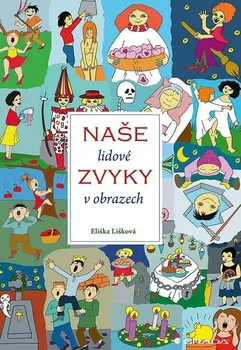 Umění Naše lidové zvyky v obrazech - Jana Jiroušková (2022, vázaná)