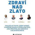 Zdraví nad zlato - Jiří Dvořák a kol.…