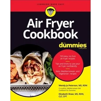 Air Fryer Cookbook For Dummies - Raffetto, Meri; Peterson, Wendy Jo