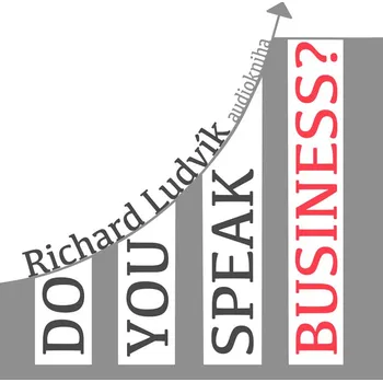 Do you speak business? - Ludvík Richard - audiokniha