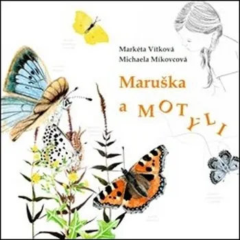 První čtění Maruška a motýli - Markéta Vítková (2022, pevná)