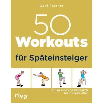 Populárně naučná literatura pro dospělé 50 Workouts für Späteinsteiger - Fastner, Gabi
