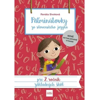 Päťminútovky zo slovenského jazyka pre 2. ročník ZŠ, 3. vydanie - Sivoková, Renáta