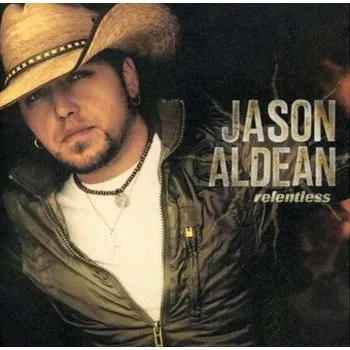 Umění Jason Aldean: Relentless (CD)