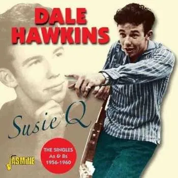 Zahraniční hudba CD Dale Hawkins: Susie Q 2011