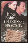 Celestinské proroctví - James Redfield…
