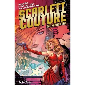 Scarlett Couture: The Munich File - Taylor, Des
