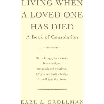 Living When A Loved One Has Died - Grollman Earl A.