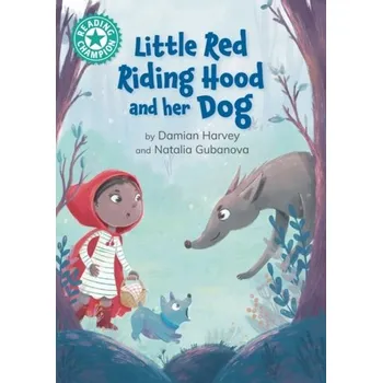 Anglický jazyk Reading Champion: Little Red Riding Hood and her Dog - Harvey, Damian