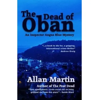 The Dead of Oban - Ruth Martin, Allan Sanders