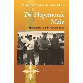 Cestování The Hegemonic Male - Almeida, Miguel Vale de