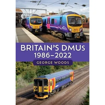 Cestování Britain's DMUs: 1986-2022 - Spratto, George (West Virginia University, Morgantown, WV); Woods, Adrienne (University of Delaware College of Nursing)