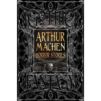 Beletrie pro dospělé Arthur Machen Horror Stories - Arthur Machen