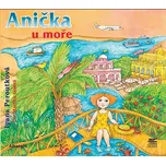 Anička u moře (audiokniha pro děti) | Ivana Peroutková, Martha Issová