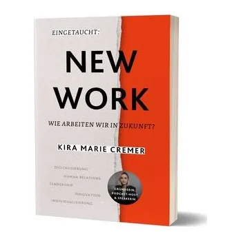Eingetaucht: New Work - Cremer, Kira Marie