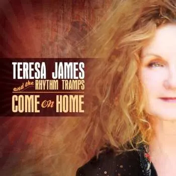 Zahraniční hudba CD Teresa James & The Rhythm Tramps: Come On Home 2024