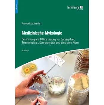 Medizinische Mykologie - Rüschendorf, Annette