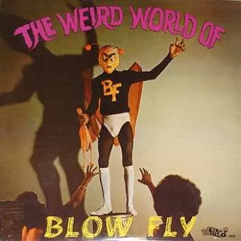 Zahraniční hudba LP Blowfly: The Weird World Of Blowfly 2018