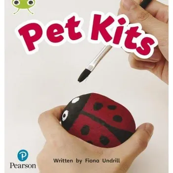 Cizí jazyk Bug Club Phonics - Phase 2 Unit 4: Pet Kits - Undrill, Fiona